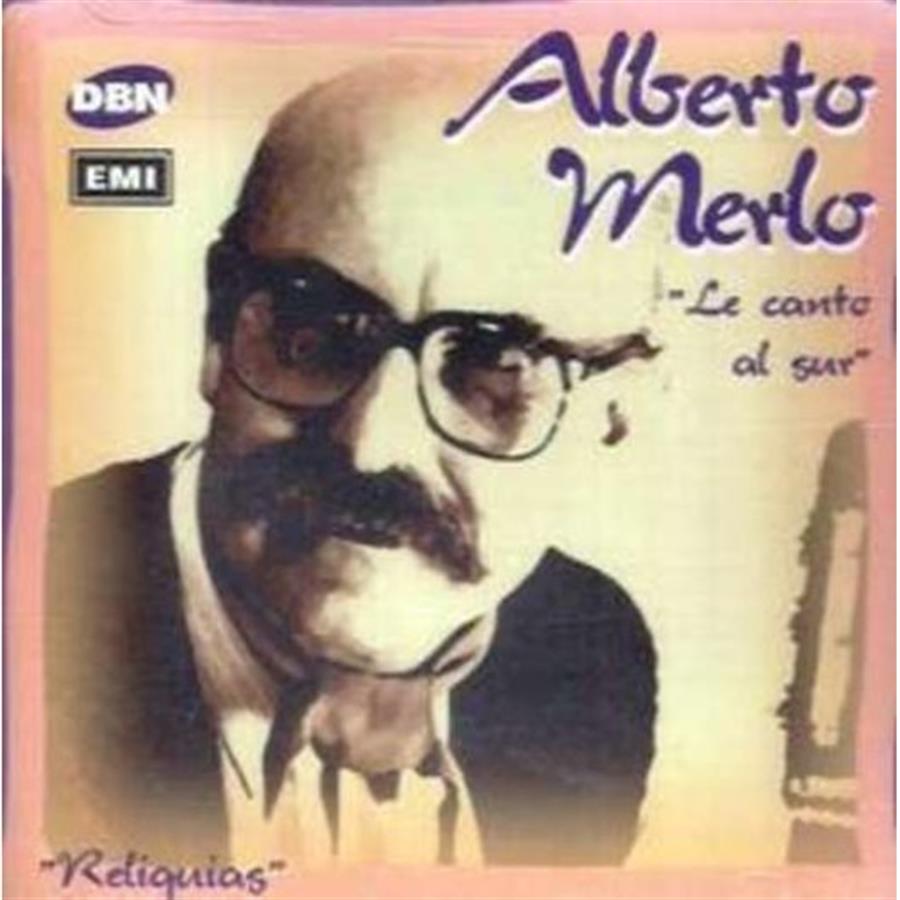 Cd - Alberto Merlo - Le canto al sur Reliquias