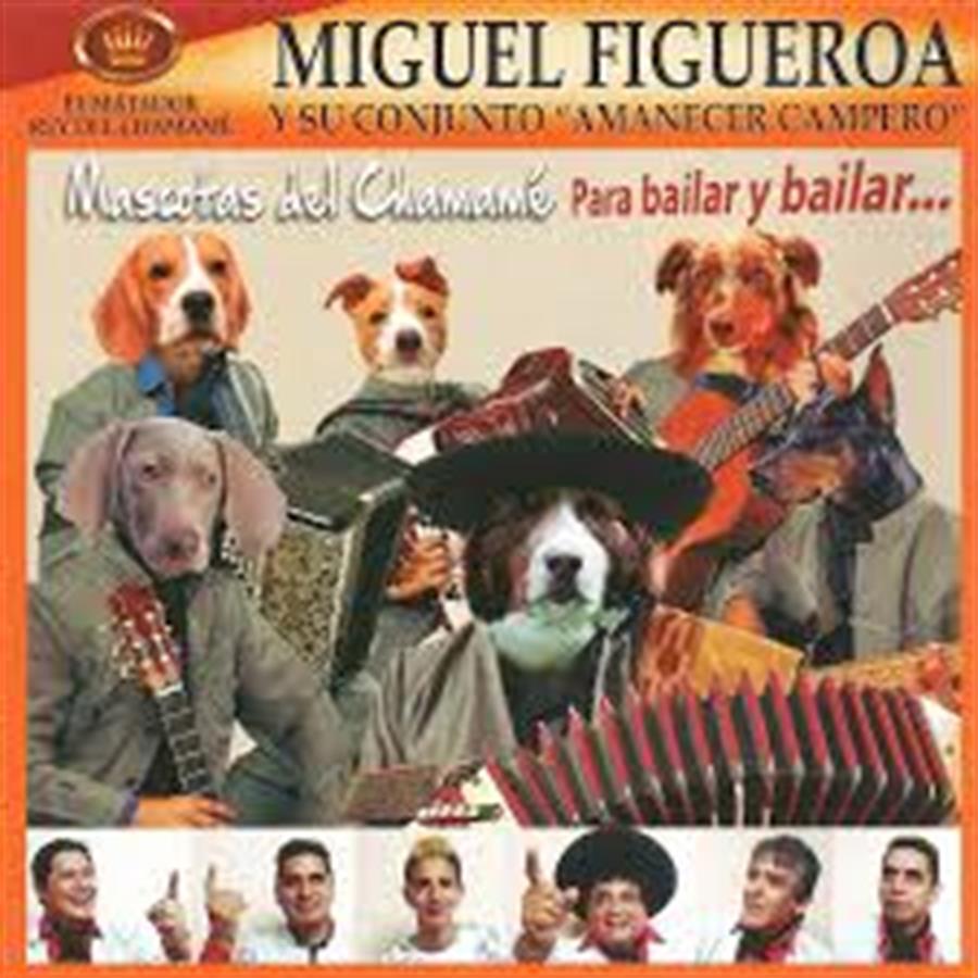 Cd - Miguel Figueroa - Masccotass del chamame para bailar y bailar