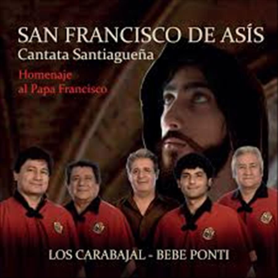 Cd - Los Carabajal - Bebe Ponti - San Francisco de Asis Cantata Santiagueña