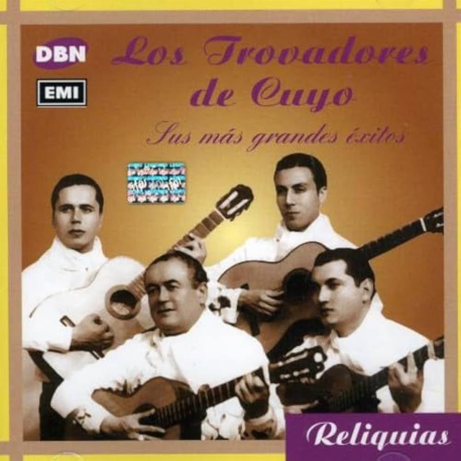 Cd - Los Trovadores de Cuyo - Sus mas grandes exitos Reliquias